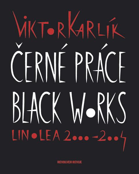 Černé práce/Black Works