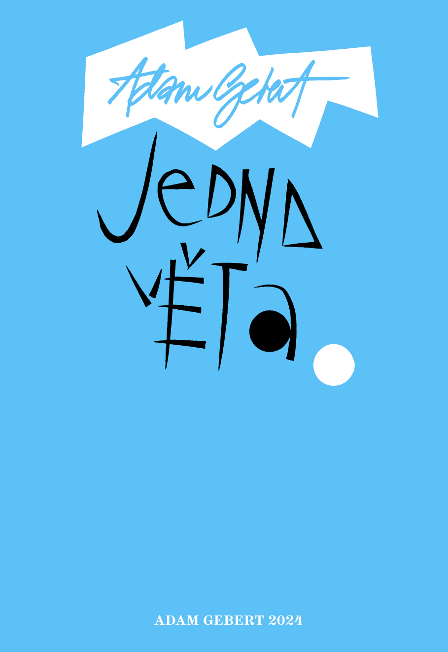 Jedna věta (Adam Gebert)